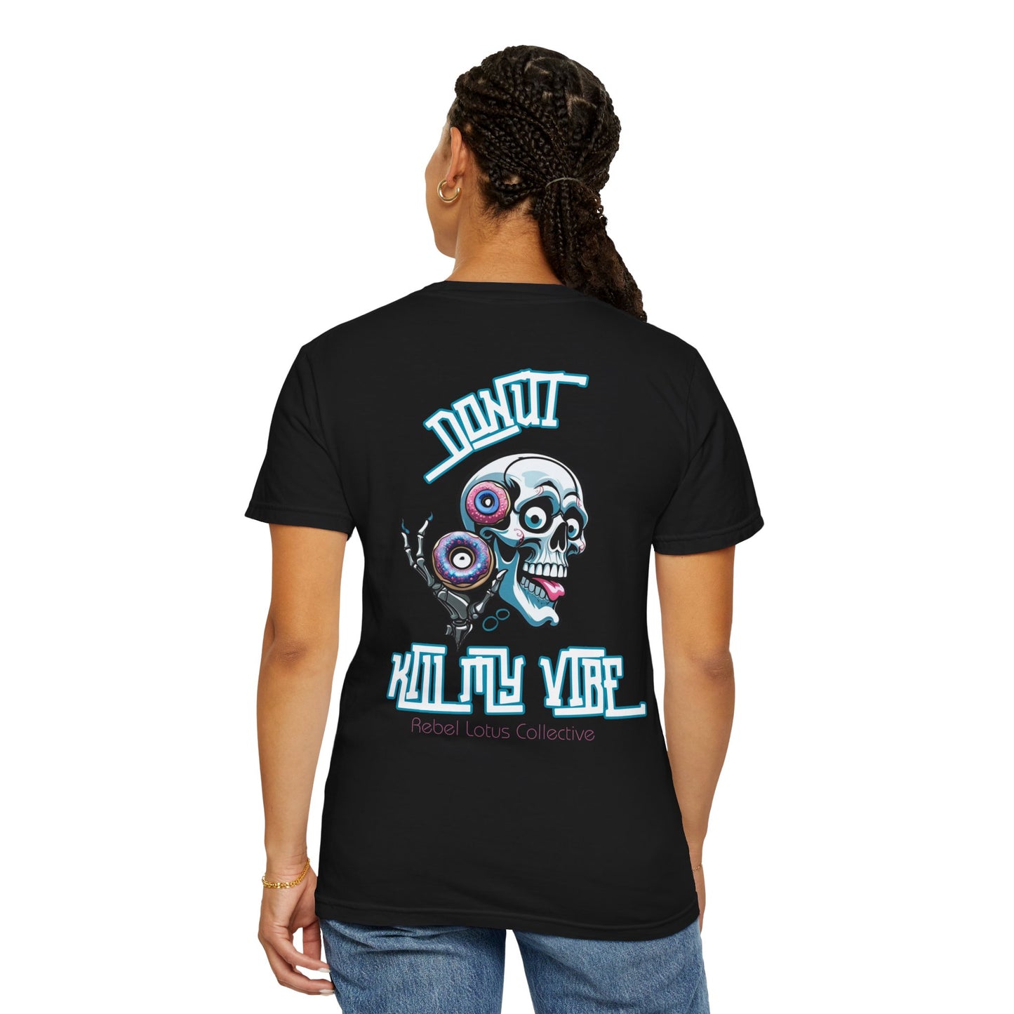 Donut Kill My Vibe Unisex T-shirt, Fun Graphic Tee, Casual Wear, Gift for Foodies, Perfect for Summer Events, Festival Apparel