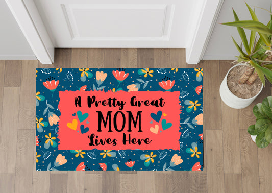 Colorful Mom Welcome Doormat - A Pretty Great Mom Lives Here - Perfect Gift for Mother's Day & Housewarming