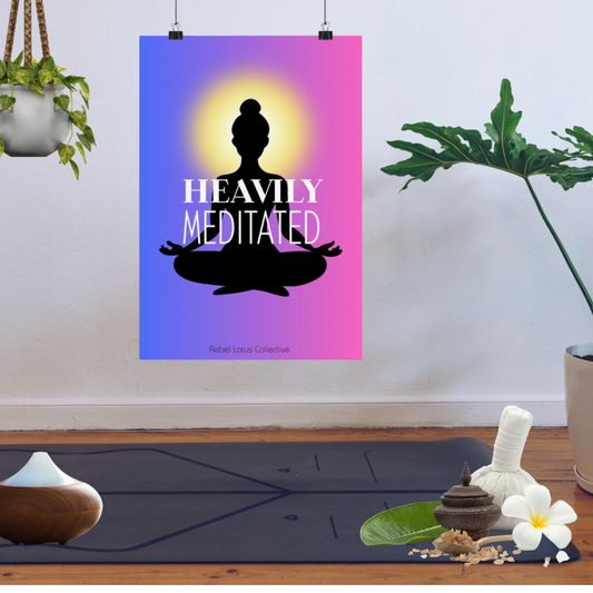 Inspirational Matte Vertical Posters - Heavily Meditated Art for Mindfulness Decor