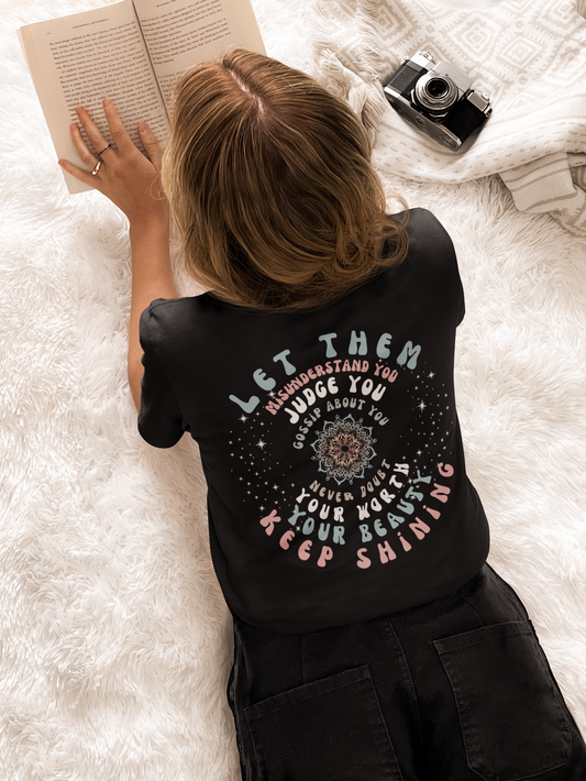 Inspiring "Let Them / Keep Shining" Short Sleeve Tee